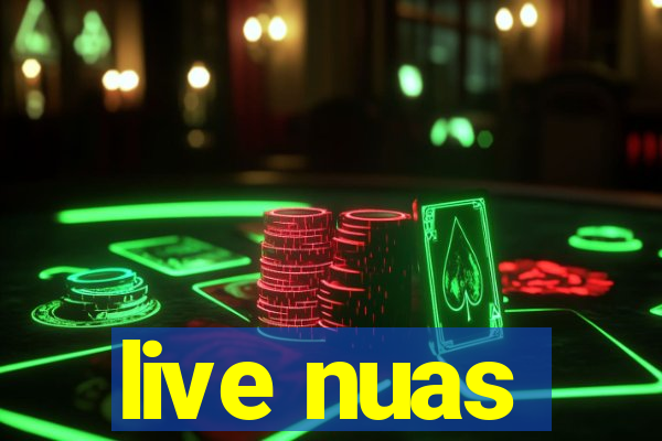 live nuas